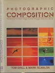 Tom Grill / Photographic Composition Guidelines For Total Image Control 1ST 1983. Fixed Price $25.00.