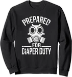 Prepared For Diaper Duty Funny First Time Dad Unisex Crewneck Sweatshirt. Fixed Price $23.49.