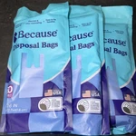 Because Disposal Bags, Tear Resistant 8X5X16IN Set Of 3. Fixed Price $44.99.