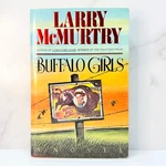 Buffalo Girls By Larry Mcmurtry Signed Inscribed 1ST/1ST Hc Dj Vg Rm. Fixed Price $39.99.