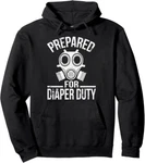 Prepared For Diaper Duty Funny First Time Dad Unisex Hooded Sweatshirt. Fixed Price $31.49.